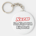 Nurse...Big Deal Key Chains