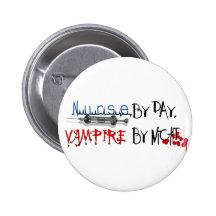 Nurse by day, Vampire by night Pins