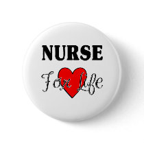 Nurse For Life Pinback Buttons