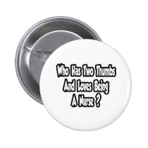 Nurse Joke...Two Thumbs buttons
