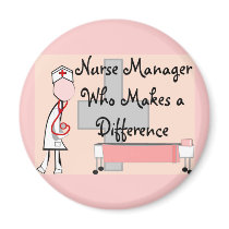 Nurse Manager Who Makes a Difference Gifts magnets