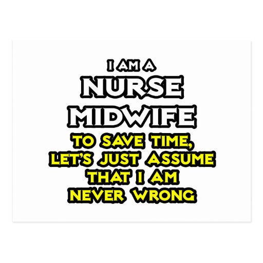 Nurse Midwife Joke .. Never Wrong Post Cards