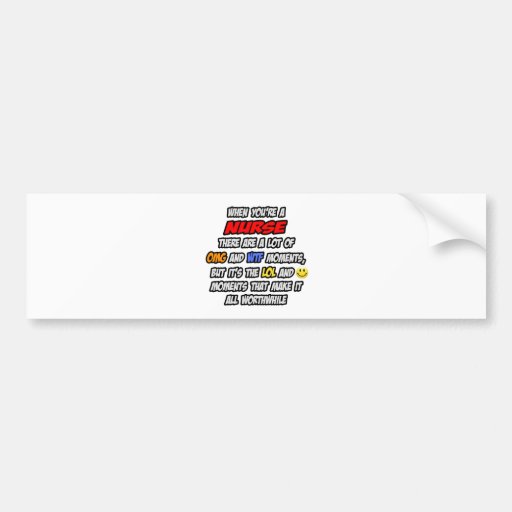 Nurse .. OMG WTF LOL Bumper Stickers