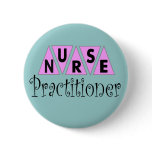Nurse Practitioner Gifts Buttons