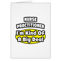 Nurse Practitioner = Kind of a Big Deal Cards