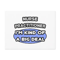 Nurse Practitioner ... Kind of a Big Deal Post Card
