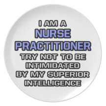 Nurse Practitioner ... Superior Intelligence Dinner Plate