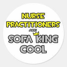 Nurse Practitioners Are Sofa King Cool Sticker