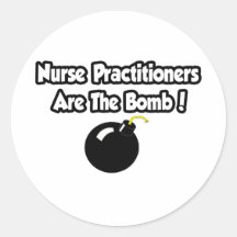 Nurse Practitioners Are The Bomb! Sticker