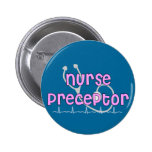 Nurse Preceptor Gifts Pinback Button