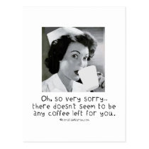 Nurse - So Very Sorry ...No Coffee for You. postcards