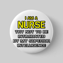 Nurse...Superior Intelligence Buttons