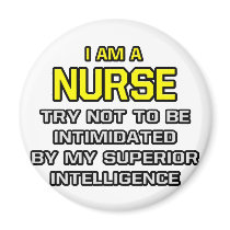 Nurse...Superior Intelligence Fridge Magnet