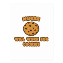 Nurse .. Will Work for Cookies postcards