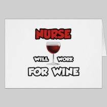 Nurse ... Will Work For Wine Cards