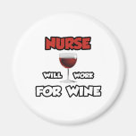 Nurse ... Will Work For Wine Refrigerator Magnets