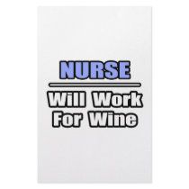 Nurse...Will Work For Wine Stationery Paper