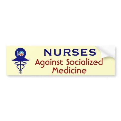 "Nurses Against Socialized Medicine" Bumper Sticker by cowboyannie