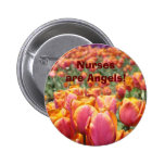 Nurses are Angels! buttons Tulip Flowers Nurse