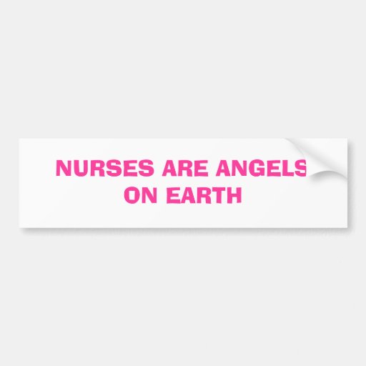 nurses-are-angels-on-earth-bumper-sticker-zazzle