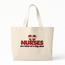 Nurses are kind of a big deal tote bags
