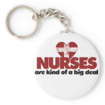 Nurses are kind of a big deal key chain