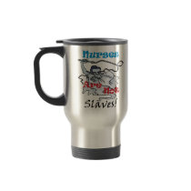 Nurses Are Not Slaves mugs