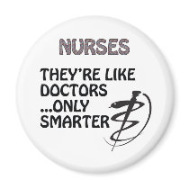 NURSES ARE SMARTER THAN DOCTORS magnets by occupationalgifts NURSES ARE SMARTER THAN DOCTORS magnets