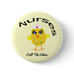 Nurses Call The Shots Pinback Button