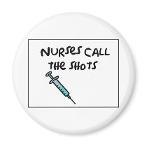 Nurses call the shots refrigerator magnet