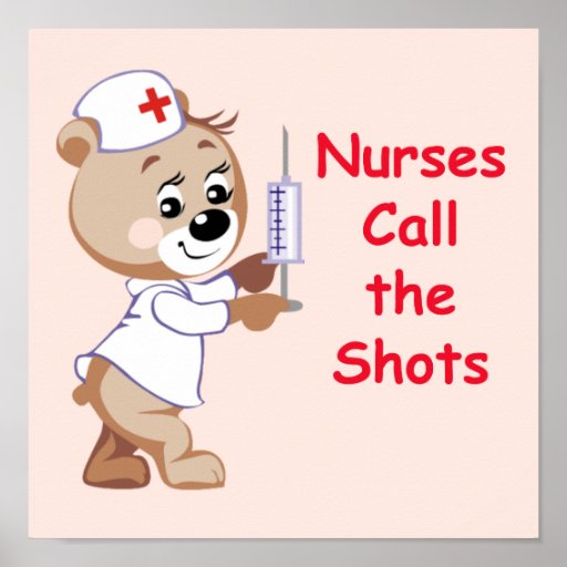 Nurses Call the Shots - Nurse Bear Posters