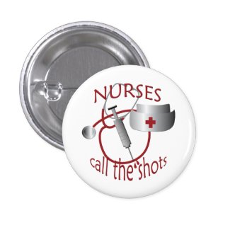 Nurses Call the Shots Round Button
