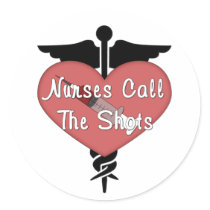 Nurses Call The Shots Round Stickers