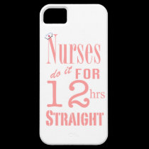 Nurses do it 12 hrs straight!-Pink casemate cases