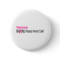 Nurses Have More Fun Pins