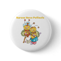 Nurses Have Patients buttons
