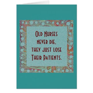Funny Old Nurse Birthday Card