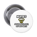 Nurses...Like Regular People, Only Smarter Pinback Button