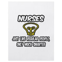 Nurses...Like Regular People, Only Smarter Custom Flyer
