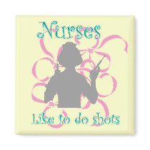 Nurses Like to do Shots Magnet