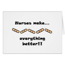 Nurses Make EVERYTHING Better cards