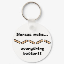 Nurses make everything better keychains by GreyWolfCreation Nurses make everything better keychains