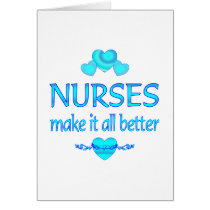 Nurses Make it Better Greeting Cards