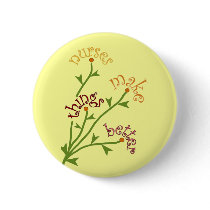 Nurses Make Things Better Bouquet Button