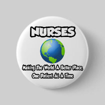 Nurses...Making the World a Better Place Pins