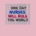 NURSES Will Rule The World Long Sleeve T-Shirt shirt