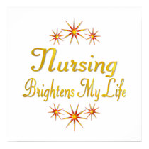 Nursing Brightens My Life posters