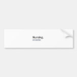 Nursing...I Like This Bumper Stickers