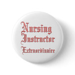 Nursing Instructor - Extraordinaire Pin