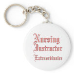 Nursing Instructor - Extraordinaire Key Chain